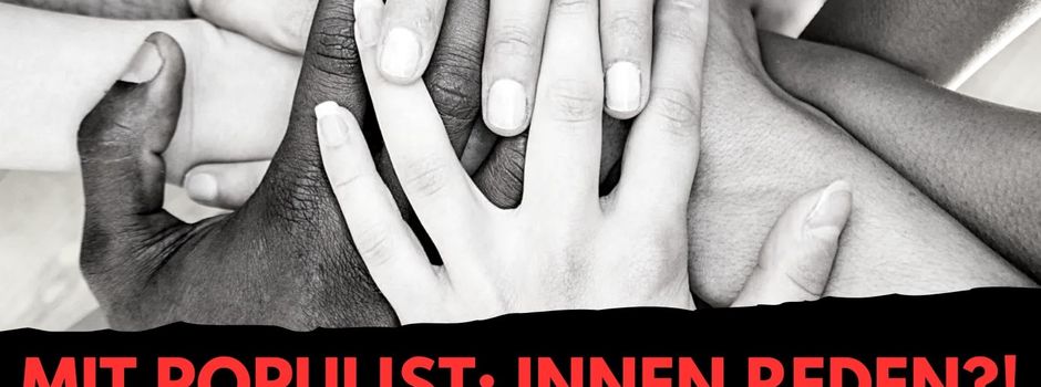 24.03.2026: Workshop - Mit Populist: innen reden?!