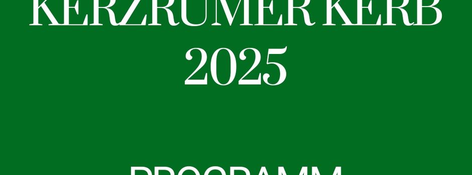 Die Kerzrumer Kerb sie lewe.... hoch!