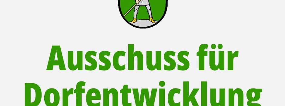 Einladung zum Dorfentwicklungsausschuss am Donnerstag, 15. Januar