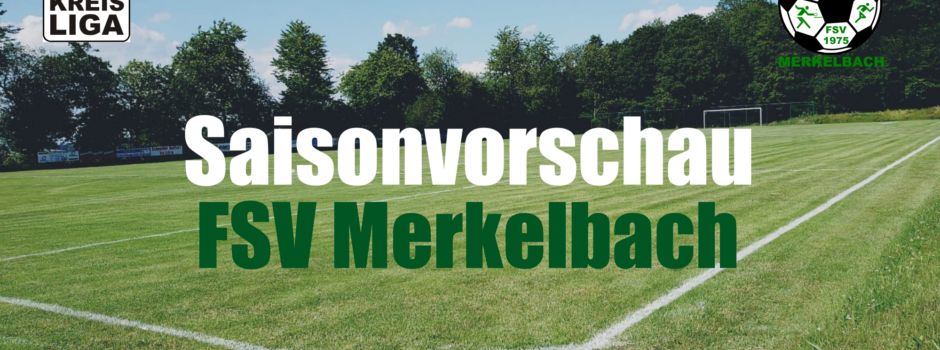 Saisonvorschau FSV Merkelbach