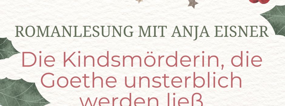 Die Kindsmörderin, die Goethe unsterblich werden ließ