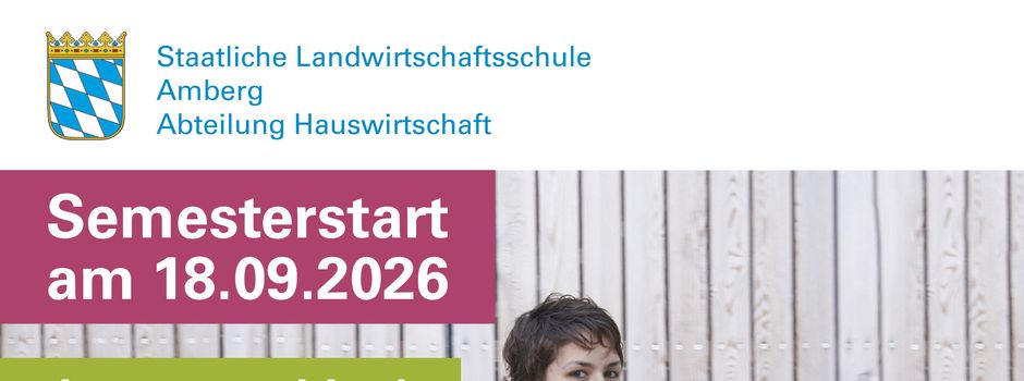 Jetzt anmelden: Semesterstart an der Staatlichen Landwirtschaftsschule Amberg