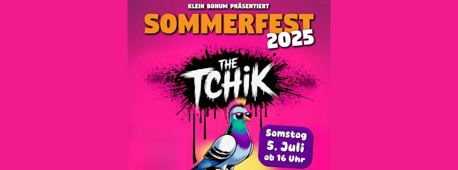 „Sommerfest 2025“ im Klein Bonum am 05. Juli