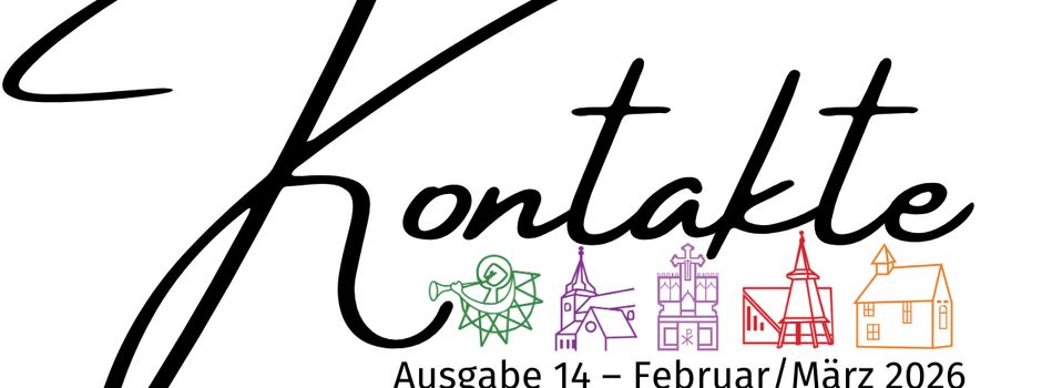 Neuer Gemeindebrief „Kontakte“
