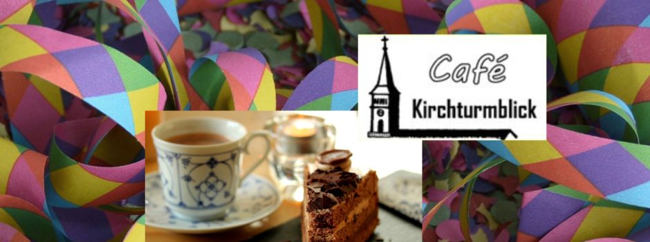 Café Kirchturmblick am Rosenmontag
