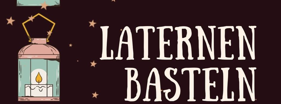 Laternen basteln im LAUFAZ