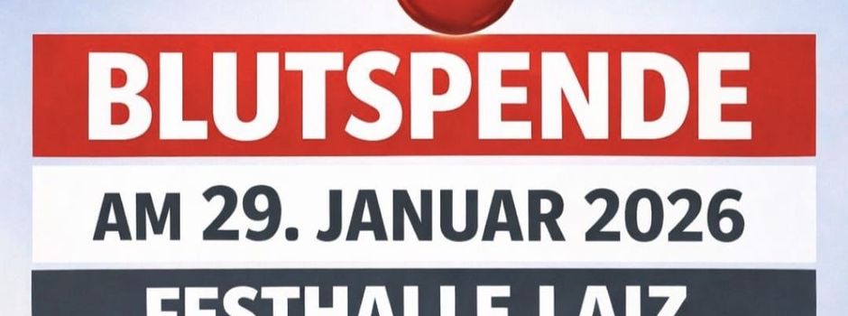 Blutspende in Laiz – bitte Termin vormerken & mitmachen!