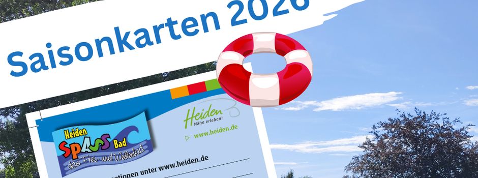 Noch keine Saisonkarte fürs HeidenSpassBad?