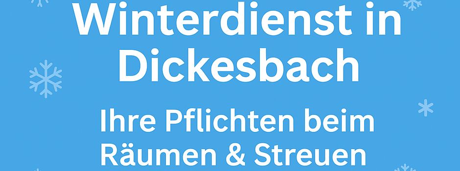 Winterdienst in Dickesbach:
Pflichten beim Räumen & Streuen