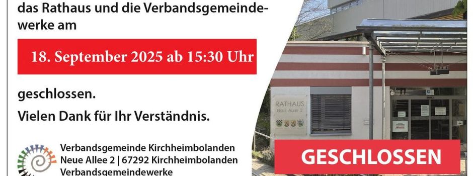 Rathaus und VG Werke am 18. September ab 15.30 Uhr geschlossen