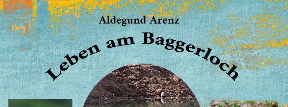Leben am Baggerloch
