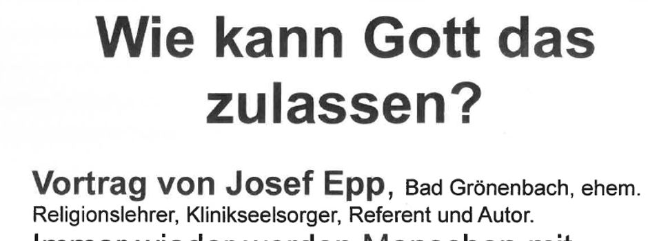 Wie kann Gott das zulassen?