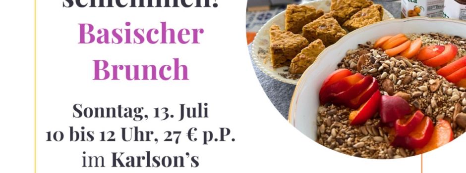 Gesund schlemmen - Basischer Brunch am 13. Juli im Karlson´s