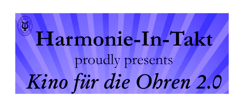 Filmreifes Chorkonzert: Harmonie-In-Takt präsentiert „Kino für die Ohren 2.0“