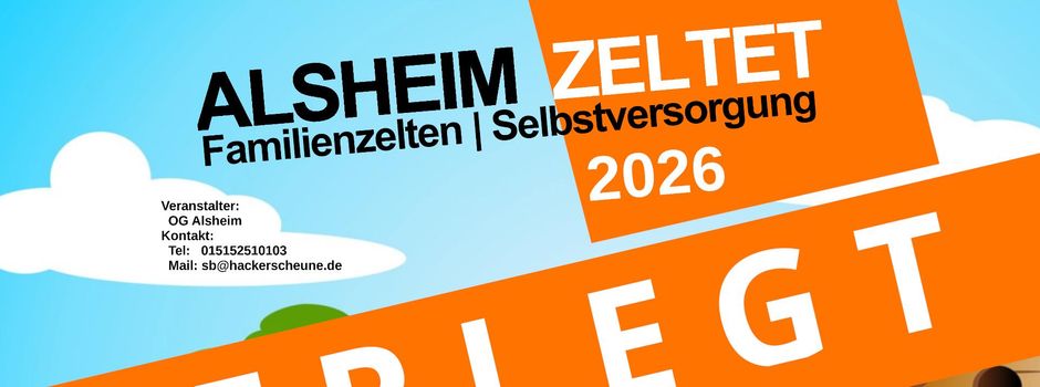 Alsheim zeltet - verlegt !