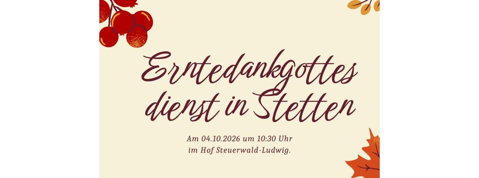🌾 Herzliche Einladung zum Erntedank-Gottesdienst in Stetten 🌾