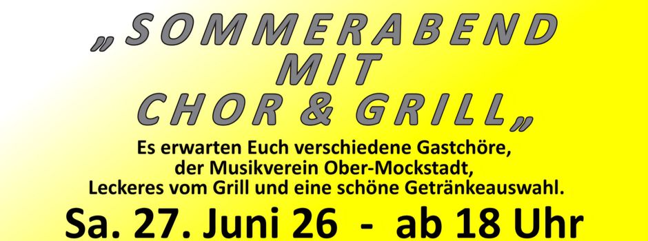 Sommerabend mit Chor & Grill am 27. Juni 2026 im Bürgerhaus Ober-Mockstadt