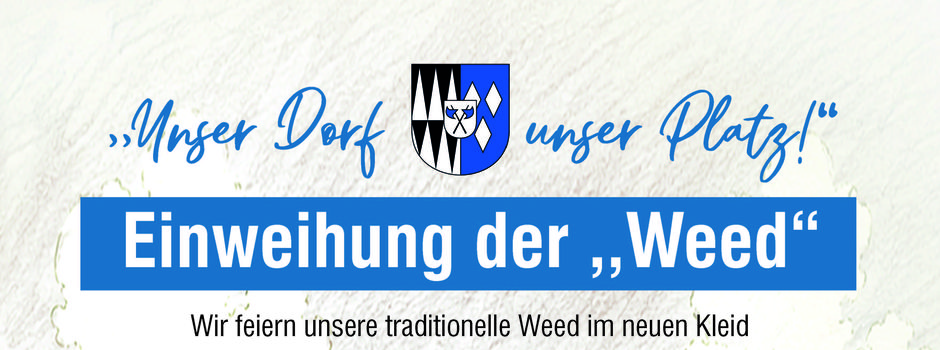 Einladung zur (Wieder)-Einweihung der Weed