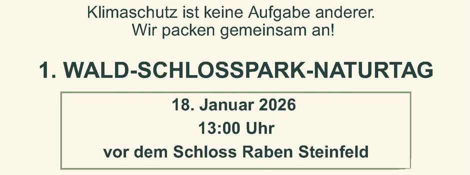 👉Einladung zum 1. WALD-SCHLOSSPARK-NATURTAG, 18.01.26 um 13 Uhr 🌳🌱