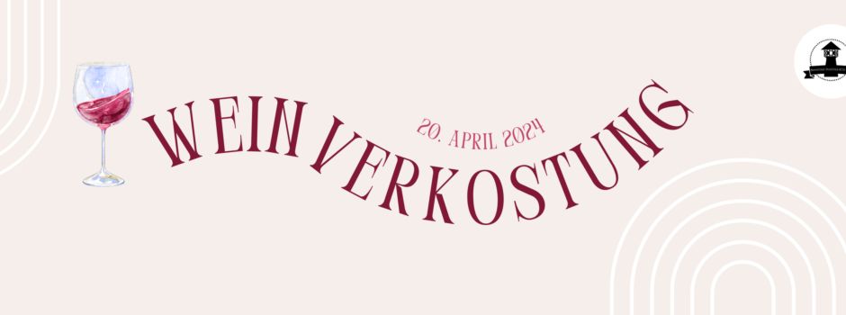 Weinverkostung am 20. April
