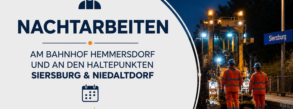 Nachtarbeiten am Bahnhof Hemmersdorf und an den Haltepunkten Siersburg und Niedaltdorf