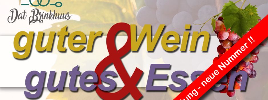 Wein & Essen unter neuer Nummer!