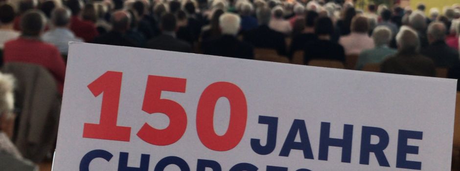 150 Jahre Chorgesang - Jubiläumskonzert