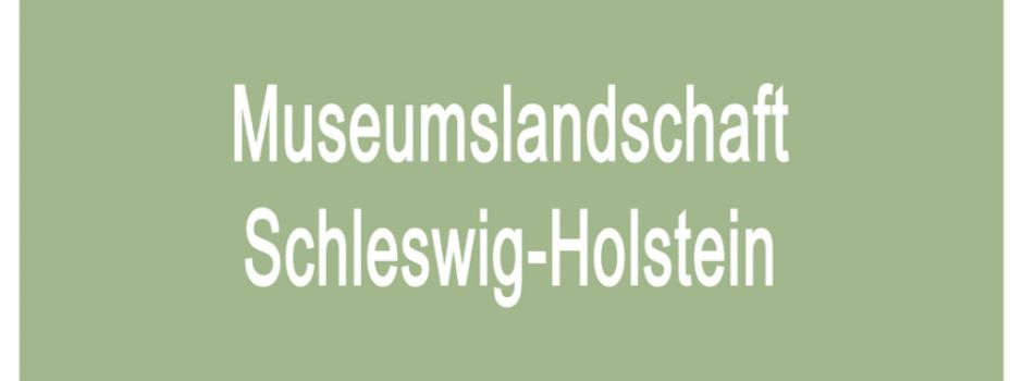 Museumslandschaft in Schleswig-Holstein