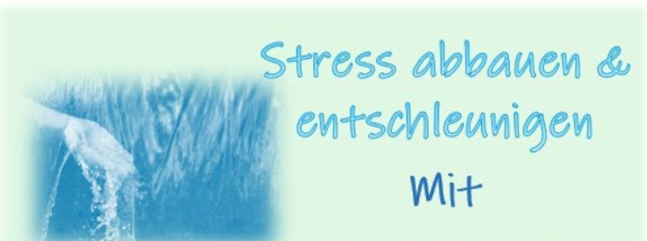 Stress abbauen & entschleunigen