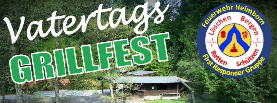 Alarmstufe Grill: Feuerwehr Heimborn lädt zum traditionellen Vatertags-Grillfest ein