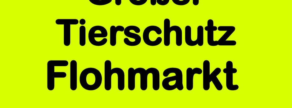 Großer Tierschutz Flohmarkt