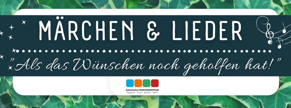 MÄRCHEN & LIEDER