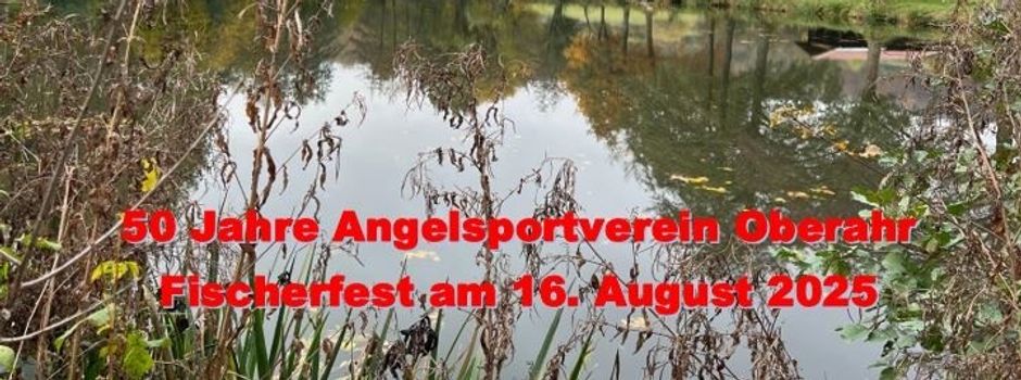 Fischerfest beim Angelsportverein Oberahr
