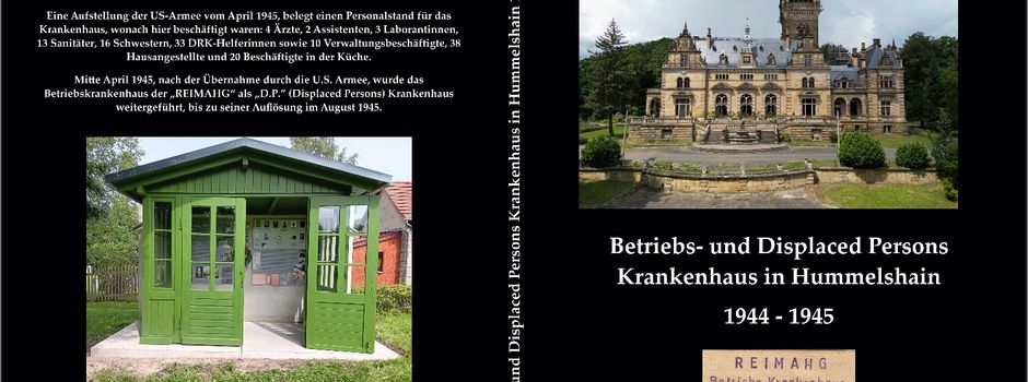Neuerscheinung zur Geschichte des Betriebskrankenhauses der REIMAHG in Hummelshain 1944/1945