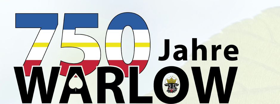 Warlow feiert 750 Jahre: Sei dabei beim großen Festumzug!