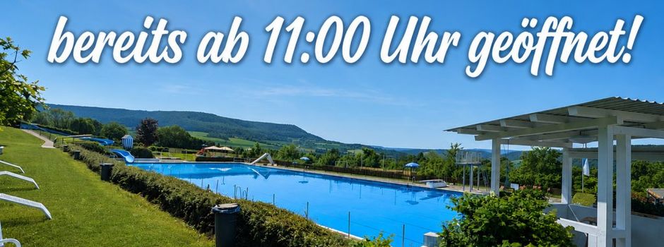 Das Schwimmbad ist heute und morgen bereits ab 11:00 Uhr für Sie geöffnet.