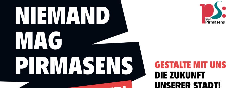 Leitbild: „Niemand mag Pirmasens“