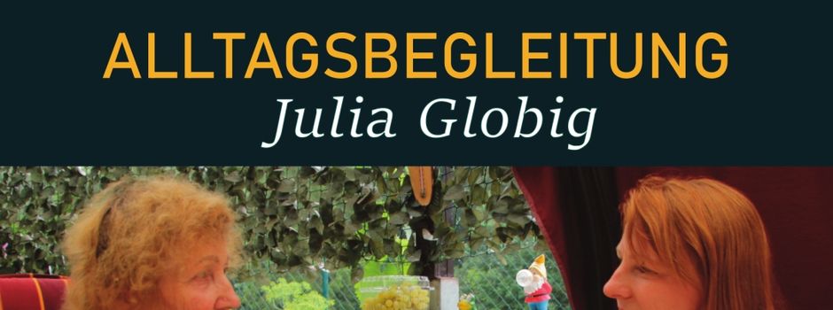 Alltagsbegleiterin Julia Globig stellt sich vor. 
