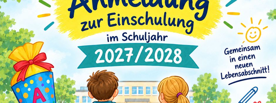 Schulanmeldung für das Schuljahr 2027/2028