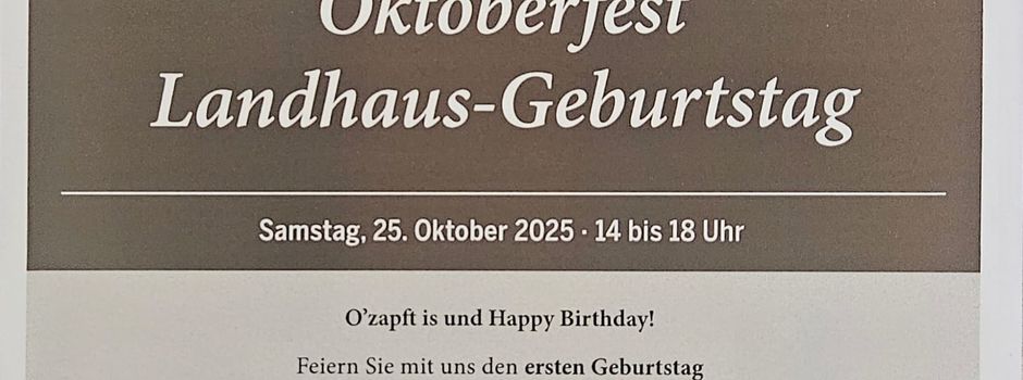Einladung zum Oktoberfest & Landhaus-Geburtstag