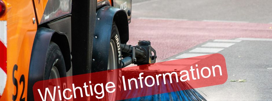 Wichtige Information: Versuch Kehrmaschine gestern abgebrochen