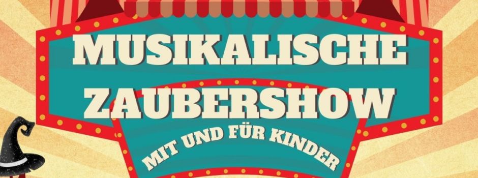 Musikalische Zaubershow mit und für Kinder