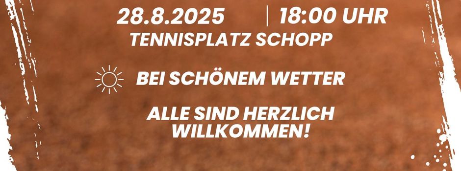 Schleifchenturnier am 28.8. ab 18 Uhr auf dem Tennisplatz Schopp