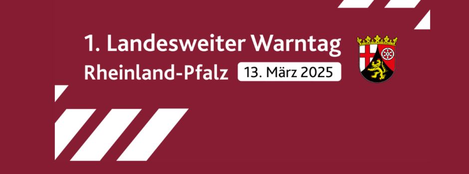 1. Landesweiter Warntag in Rheinland-Pfalz am 13. März 2025 ‼️