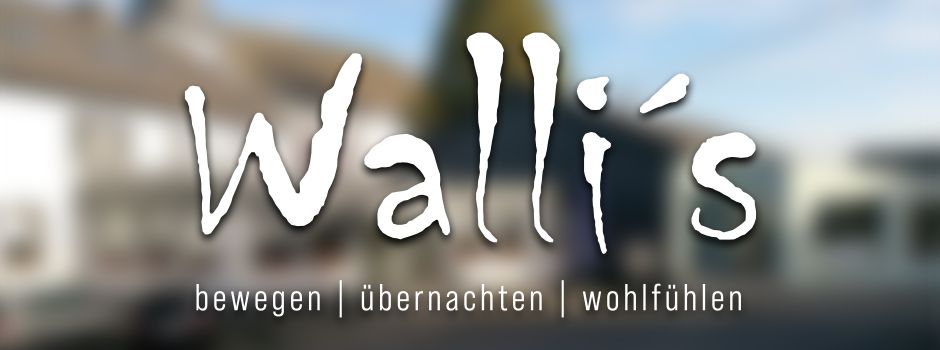 Walli's startet Hotelbetrieb