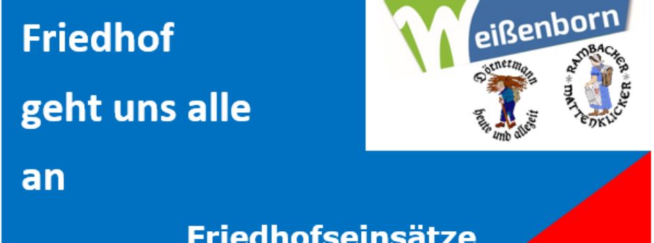 Gemeinsamer Einsatz für unsere Friedhöfe