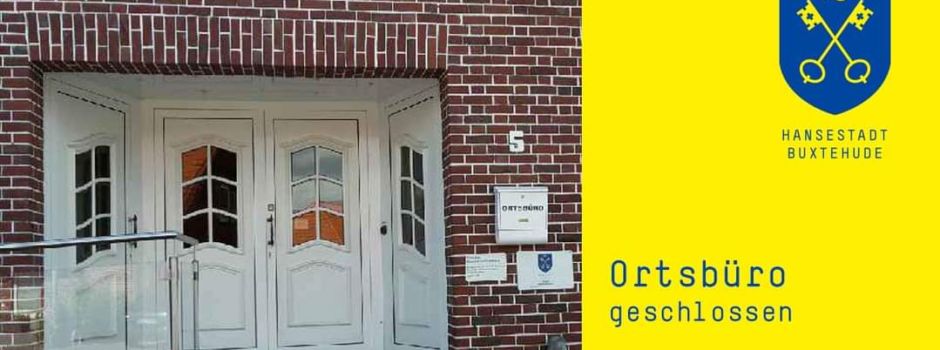 Ortsbüro schließt für ein paar Tage