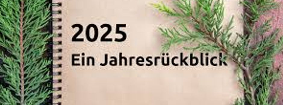 Jahresrückblick 2025