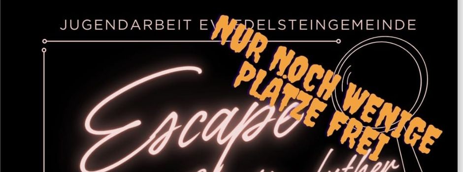 „Luther Escape" in Veitsrodt