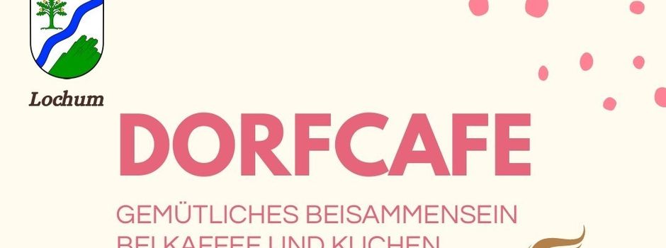 Dorfcafé - nächstes Treffen